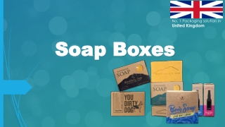 Buy Custom Soap Boxes in the UK at Best Wholesale Price