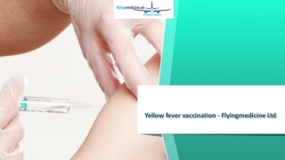 Yellow fever vaccination - Flyingmedicine Ltd