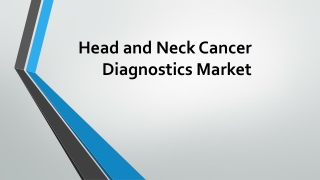 Head and Neck Cancer Diagnostics Market