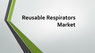 Reusable Respirators Market