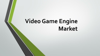 Video Game Engine Market