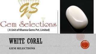 White coral stone- Gem Selections