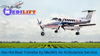 Fastest Air Ambulance Service in Bagdogra from Medilift