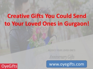 Creative gifts you could send to your loved ones in Gurgaon!