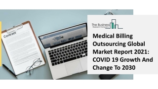 Medical Billing Outsourcing Global Market Report 2021 COVID 19 Growth And Change To 2030