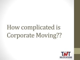 How complicated is Corporate Moving