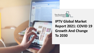 IPTV Market Latest Drivers, Dynamics And Strategic Analysis