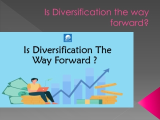 Is Diversification the way forward