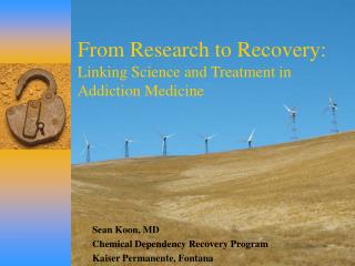 From Research to Recovery: Linking Science and Treatment in Addiction Medicine