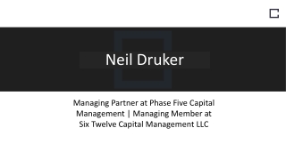 Neil Druker - Possesses Excellent Leadership Skills