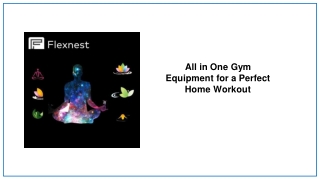 All in One Gym Equipment for a Perfect Home Workout | Flexnest