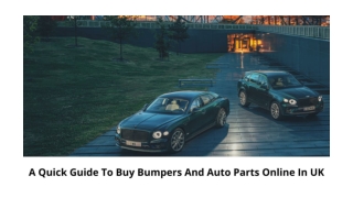 A Quick Guide To Buy Bumpers And Auto Parts Online In UK