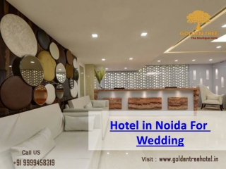 Golden Tree Hotel in Noida For Destination Wedding