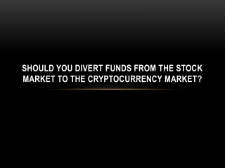 Should you divert funds from the Stock Market to the Cryptocurrency market