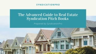 The Advanced Guide to Real Estate Syndication Pitch Books
