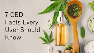 7 CBD Facts Every User Should Know