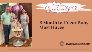 9 Month to 1 Year Baby Must Haves