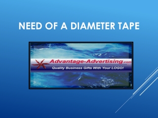 Need of  Diameter Tape