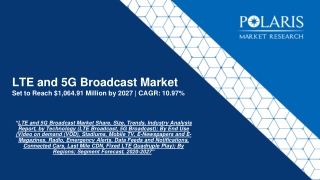 LTE and 5G Broadcast Market Strategies and Forecasts, 2020 to 2027