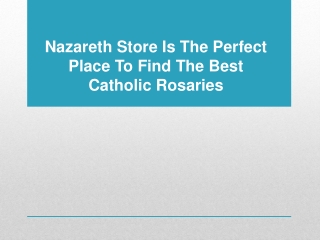 Nazareth Store Is The Perfect Place To Find The Best Catholic Rosaries