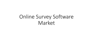 Online Survey Software Market Segment Analysis - A Gift that Keeps on Giving