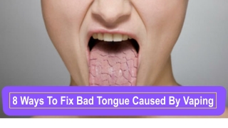 8 Ways To Fix Bad Tongue Caused By Vaping