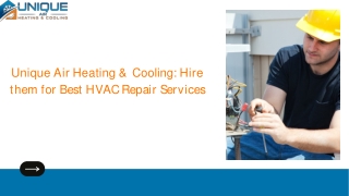 Unique Air Heating & Cooling : Hire them for Best HVAC Repair Services