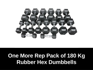 One More Rep 180Kg Rubber Hex Dumbbells
