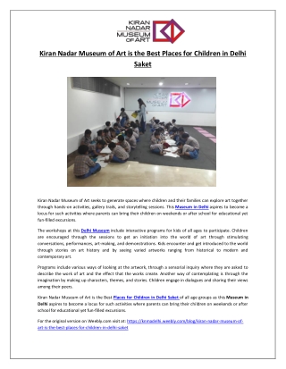 Kiran Nadar Museum of Art is the Best Places for Children in Delhi Saket