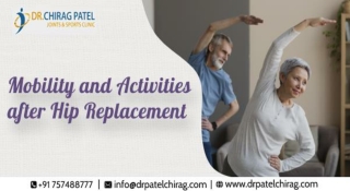 Mobility and Activities after Hip Replacement | Hip OrthoInfo  | Dr.Chirag Patel