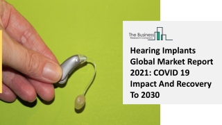 Hearing Implants Market Business Opportunities, Future Scope And Growth Factors