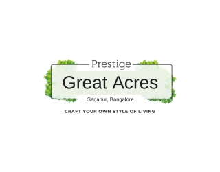 Prestige Great Acres Sarjapur Road, Bangalore Brochure