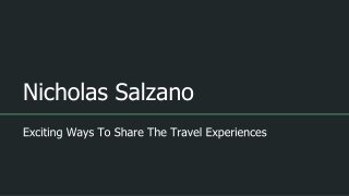 Nicholas Salzano - Exciting Ways To Share The Travel Experiences