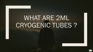 What are 2ML Cryogenic Tubes