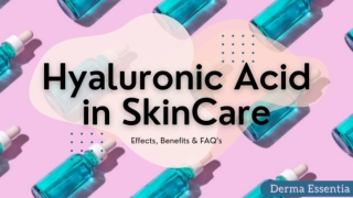 Hyaluronic Acid in skincare – Effects, Benefits