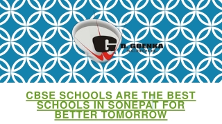 CBSE Schools Are The Best Schools in Sonepat For Better Tomorrow