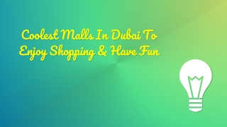 Coolest Malls In Dubai To Enjoy Shopping & Have Fun