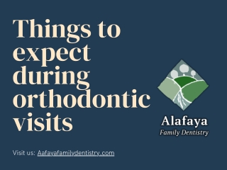 Things to expect during orthodontic visits