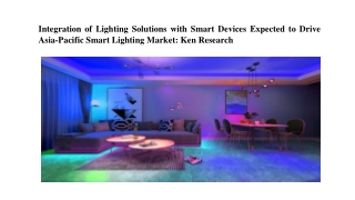 Asia Pacific Smart Lighting Market, Asia Pacific Smart Lighting Industry