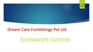 transparent curtains.