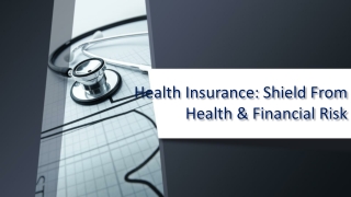 Health Insurance: Shield From Health & Financial Risk