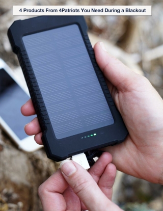 4 Products From 4Patriots You Need During a Blackout