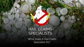 What Does A Hail Claim Specialist Do_