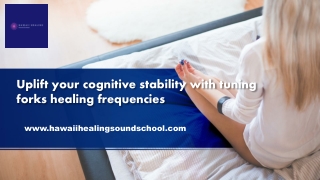 Uplift your cognitive stability with tuning forks healing frequencies