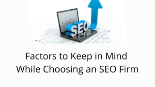 Factors to Keep in Mind While Choosing an SEO Firm