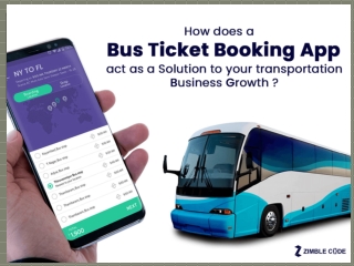 How does a Bus Ticket Booking App act as a Solution to your Transportation Business Growth