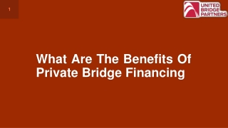 What are the benefits of private bridge financing