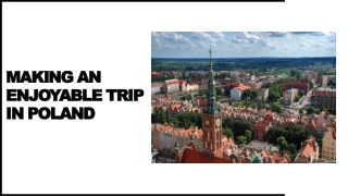 Making An Enjoyable Trip In Poland