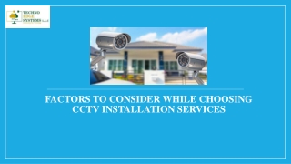 What are the Factors to Consider while Choosing CCTV Installation Services?