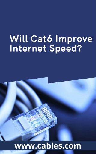 Will Cat6 Improve Internet Speed